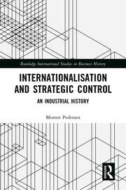 Internationalisation and Strategic Control: An Industrial History book cover