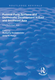 Political Party Systems and Democratic Development in East and Southeast Asia: Volume II : East Asia book cover
