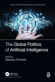 The Global Politics of Artificial Intelligence book cover
