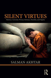 Silent Virtues: Patience, Curiosity, Privacy, Intimacy, Humility, and Dignity book cover
