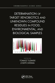 Determination of Target Xenobiotics and Unknown Compound Residues in Food, Environmental, and Biological Samples book cover