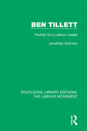 Ben Tillett: Portrait of a Labour Leader book cover