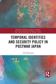 Temporal Identities and Security Policy in Postwar Japan book cover