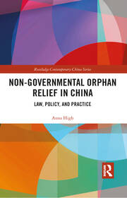 Non-Governmental Orphan Relief in China: Law, Policy, and Practice book cover