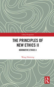 The Principles of New Ethics II: Normative Ethics I book cover
