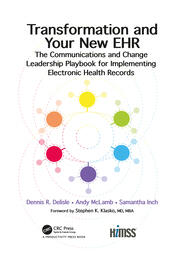 Transformation and Your New EHR: The Communications and Change Leadership Playbook for Implementing Electronic Health Records book cover