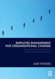 Employee Engagement for Organizational Change: The Theory and Practice of Stakeholder Engagement book cover