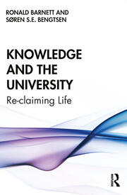 Knowledge and the University: Re-claiming Life book cover