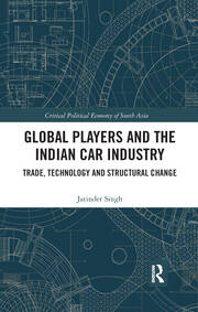 Global Players and the Indian Car Industry: Trade, Technology and Structural Change book cover