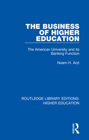 The Business of Higher Education: The American University and its Banking Function book cover