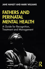 Fathers and Perinatal Mental Health: A Guide for Recognition, Treatment and Management book cover