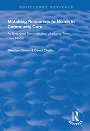 Matching Resources to Needs in Community Care: An Evaluated Demonstration of a Long-Term Care Model book cover