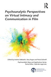 Psychoanalytic Perspectives on Virtual Intimacy and Communication in Film book cover