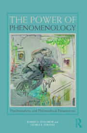 The Power of Phenomenology: Psychoanalytic and Philosophical Perspectives book cover