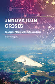 Innovation Crisis: Successes, Pitfalls, and Solutions in Japan book cover
