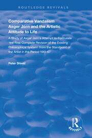 Comparative Vandalism: Asger Jorn and the Artistic Attitude to Life book cover