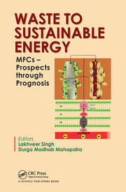 Waste to Sustainable Energy: MFCs – Prospects through Prognosis book cover