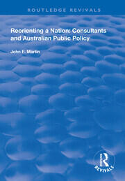Reorienting a Nation: Consultants and Australian Public Policy book cover