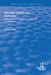 Narrative Identity and Dementia: A Study of Autobiographical Memories and Emotions book cover