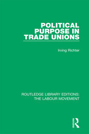 Political Purpose in Trade Unions book cover
