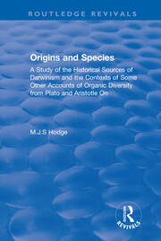 Origins and Species: A Study of the Historical Sources of Darwinism and the Contexts of Some Other Accounts of Organic Diversity from Plato and Aristotle On book cover