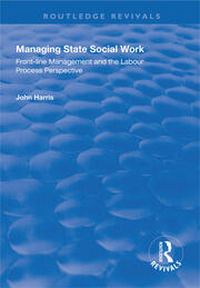 Managing State Social Work: Front-Line Management and the Labour Process Perspective book cover