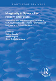 Marginality in Space - Past, Present and Future: Theoretical and Methodological Aspects of Cultural, Social and Economic Parameters of Marginal and Critical Regions book cover
