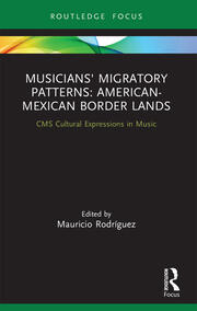 Musicians' Migratory Patterns: American-Mexican Border Lands book cover