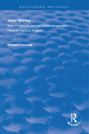 John Shirley: Book Production in the Noble Household in Fifteenth-century England book cover