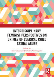 Interdisciplinary Feminist Perspectives on Crimes of Clerical Child Sexual Abuse book cover