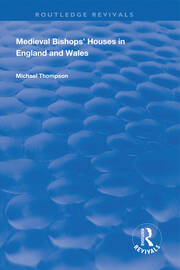 Medieval Bishops’ Houses in England and Wales book cover