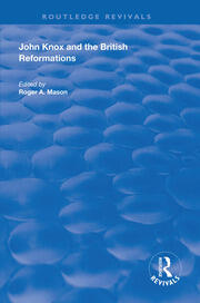 John Knox and the British Reformations book cover