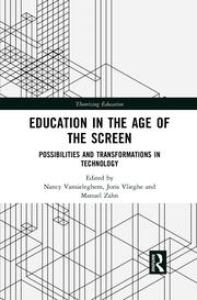 Education in the Age of the Screen: Possibilities and Transformations in Technology book cover