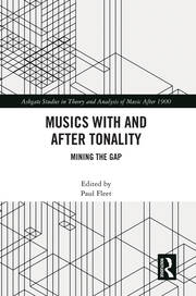 Musics with and after Tonality: Mining the Gap book cover