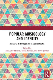 Popular Musicology and Identity: Essays in Honour of Stan Hawkins book cover