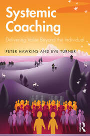 Systemic Coaching: Delivering Value Beyond the Individual book cover