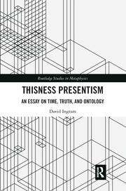 Thisness Presentism: An Essay on Time, Truth, and Ontology book cover