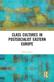 Class Cultures in Post-Socialist Eastern Europe book cover