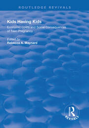 Kids Having Kids: Economic Costs and Social Consequences of Teen Pregnancy book cover