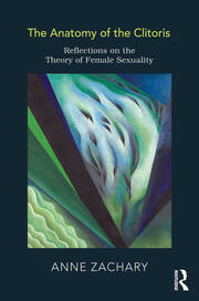 The Anatomy of the Clitoris: Reflections on the Theory of Female Sexuality book cover
