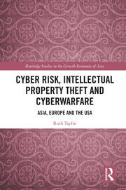 Cyber Risk, Intellectual Property Theft and Cyberwarfare: Asia, Europe and the USA book cover