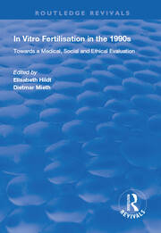 In Vitro Fertilisation in the 1990s: Towards a Medical, Social and Ethical Evaluation book cover