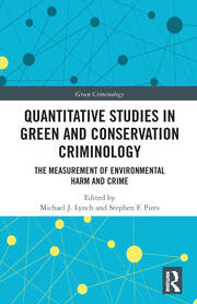 Quantitative Studies in Green and Conservation Criminology: The Measurement of Environmental Harm and Crime book cover