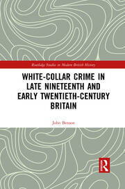 White-Collar Crime in Late Nineteenth and Early Twentieth-Century Britain book cover