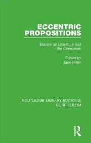 Eccentric Propositions: Essays on Literature and the Curriculum book cover
