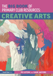 The Big Book of Primary Club Resources: Creative Arts book cover