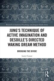 Jung's Technique of Active Imagination and Desoille's Directed Waking Dream Method: Bridging the Divide book cover