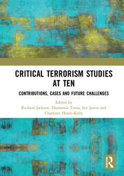 Critical Terrorism Studies at Ten: Contributions, Cases and Future Challenges book cover