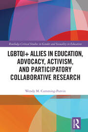 LGBTQI+ Allies in Education, Advocacy, Activism, and Participatory Collaborative Research book cover