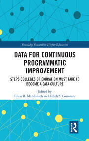 Data for Continuous Programmatic Improvement: Steps Colleges of Education Must Take to Become a Data Culture book cover